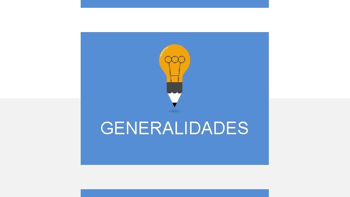 GENERALIDADES 