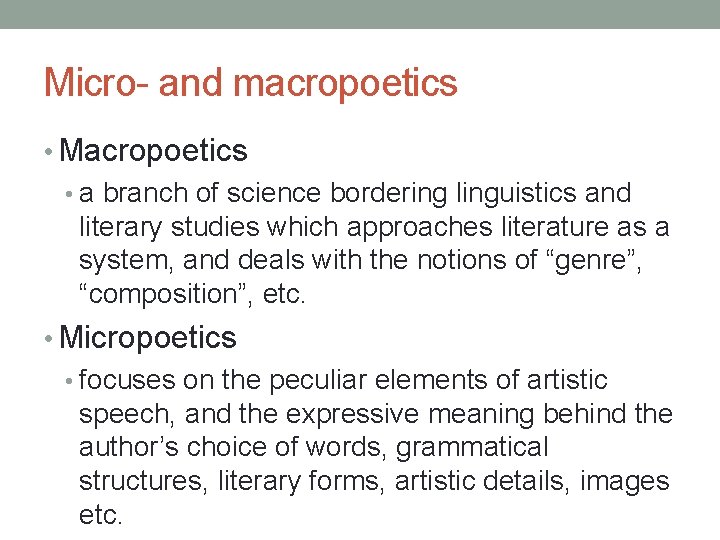 Micro- and macropoetics • Macropoetics • a branch of science bordering linguistics and literary