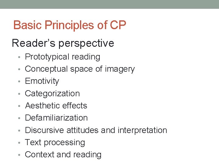 Basic Principles of CP Reader’s perspective • Prototypical reading • Conceptual space of imagery