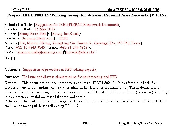 <May 2013> doc. : IEEE 802. 15 -13 -0325 -01 -0008 Project: IEEE P
