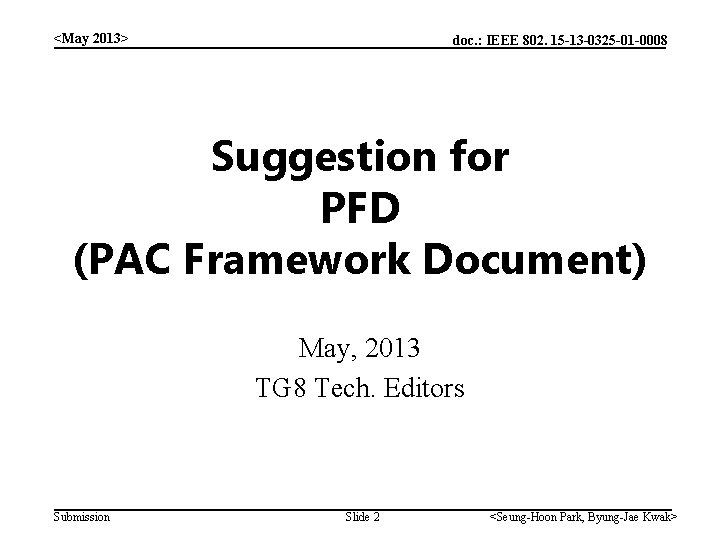 <May 2013> doc. : IEEE 802. 15 -13 -0325 -01 -0008 Suggestion for PFD