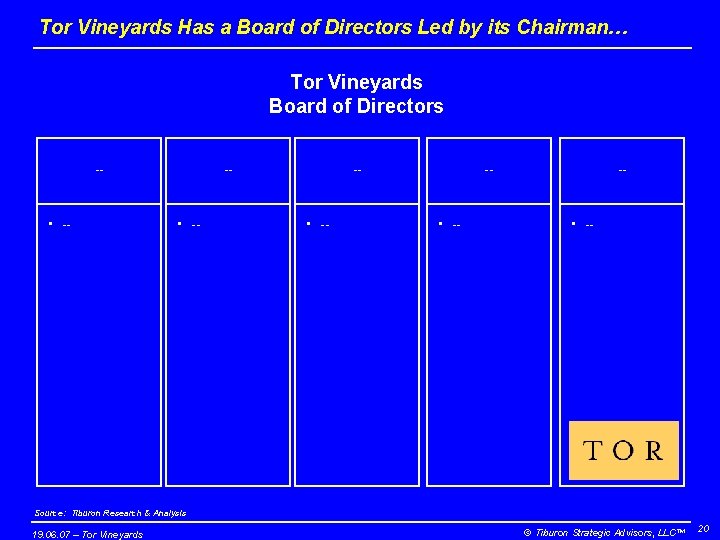 Tor Vineyards Has a Board of Directors Led by its Chairman… Tor Vineyards Board