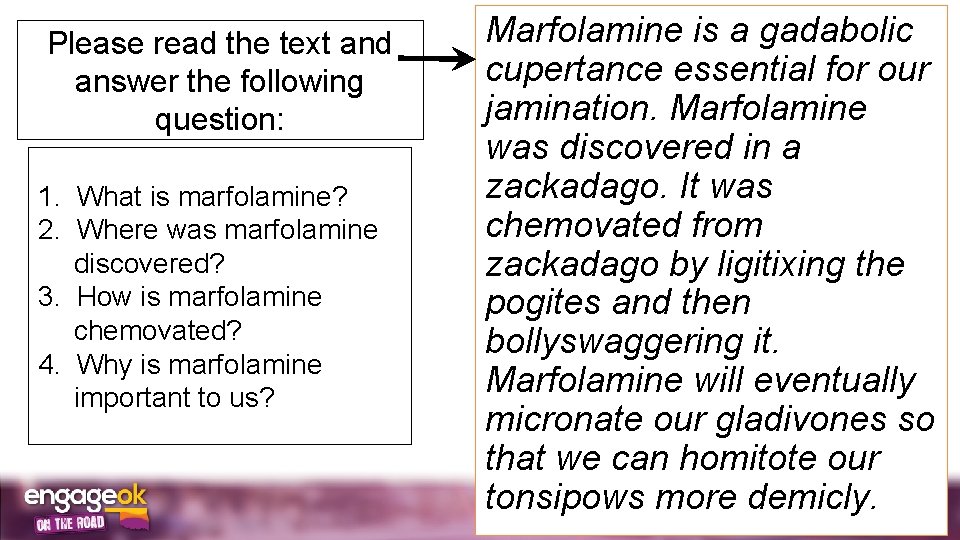 Please read the text and answer the following question: 1. What is marfolamine? 2.