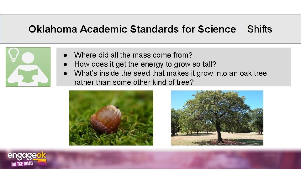 Oklahoma Academic Standards for Science Shifts ● Where did all the mass come from?