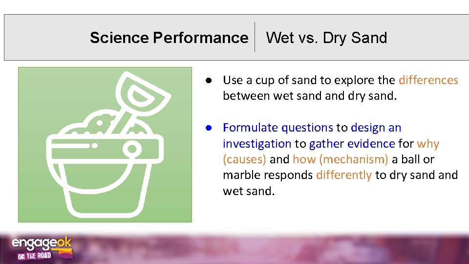 Science Performance Wet vs. Dry Sand ● Use a cup of sand to explore