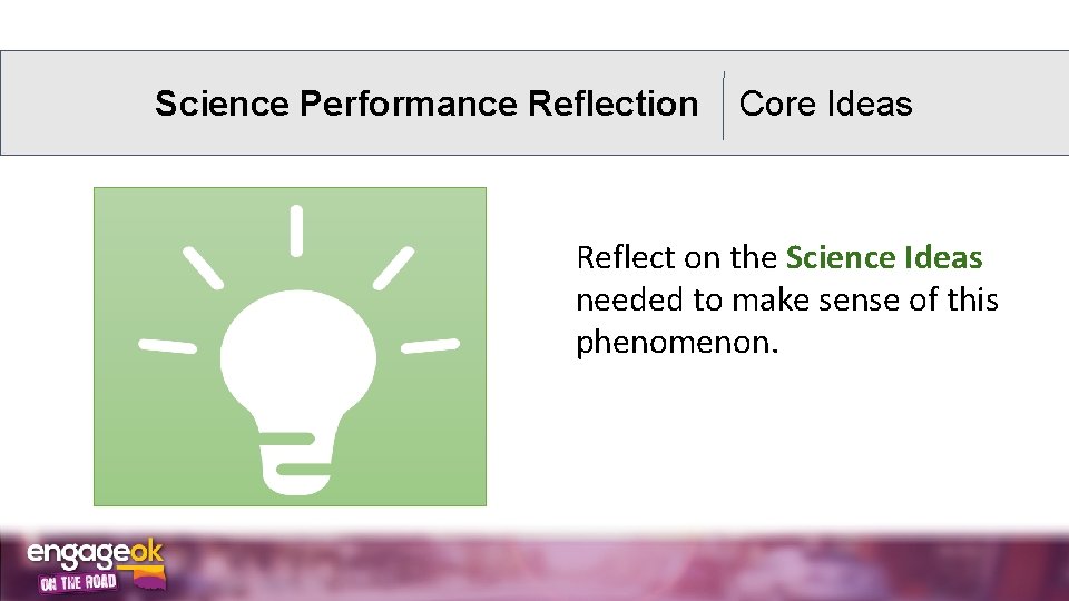 Science Performance Reflection Core Ideas Reflect on the Science Ideas needed to make sense