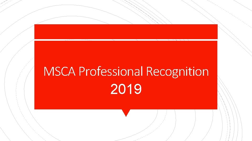 MSCA Professional Recognition 2019 