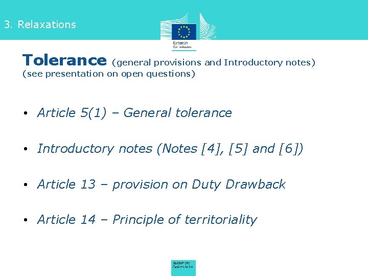 3. Relaxations Tolerance (general provisions and Introductory notes) (see presentation on open questions) •