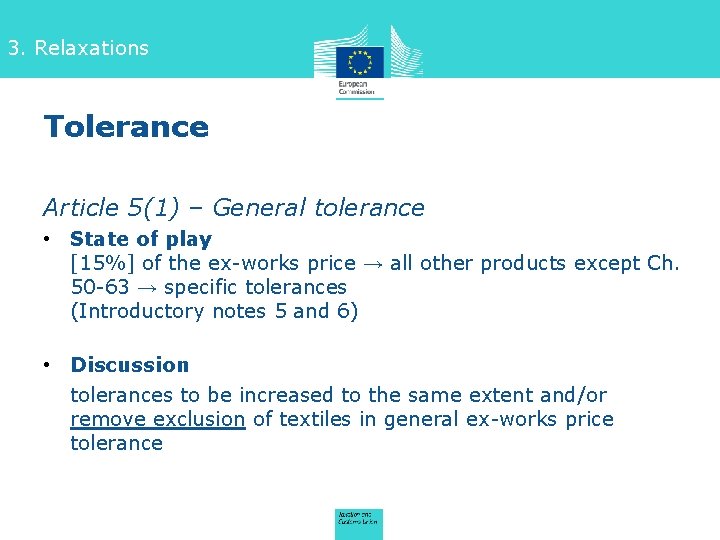3. Relaxations Tolerance Article 5(1) – General tolerance • State of play [15%] of