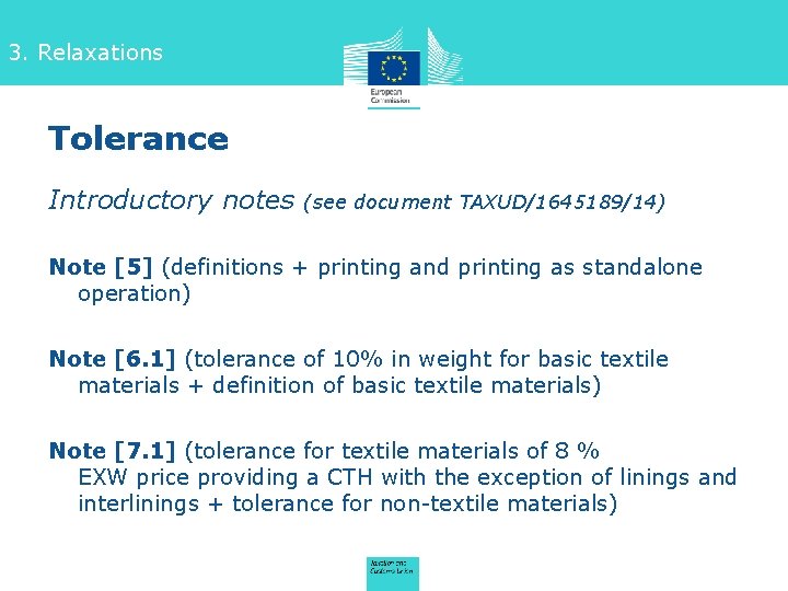 3. Relaxations Tolerance Introductory notes (see document TAXUD/1645189/14) Note [5] (definitions + printing and