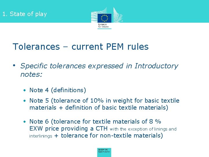 1. State of play Tolerances – current PEM rules • Specific tolerances expressed in