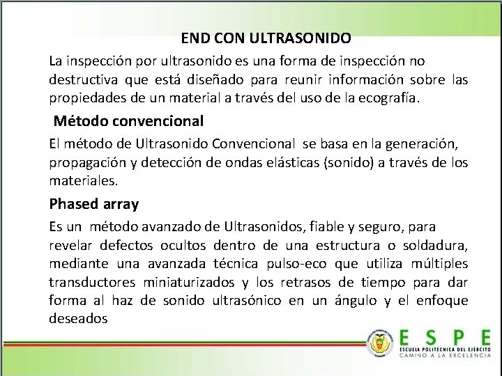 END CON ULTRASONIDO La inspección por ultrasonido es una forma de inspección no destructiva