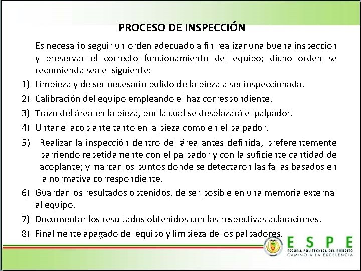 PROCESO DE INSPECCIÓN 1) 2) 3) 4) 5) 6) 7) 8) Es necesario seguir