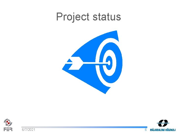 Project status 6/7/2021 6 