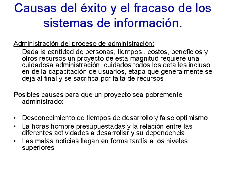 Causas del éxito y el fracaso de los sistemas de información. Administración del proceso