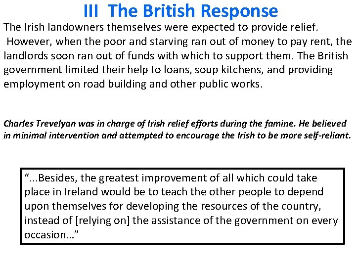 III The British Response The Irish landowners themselves were expected to provide relief. However,