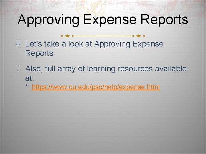 Approving Expense Reports Let’s take a look at Approving Expense Reports Also, full array