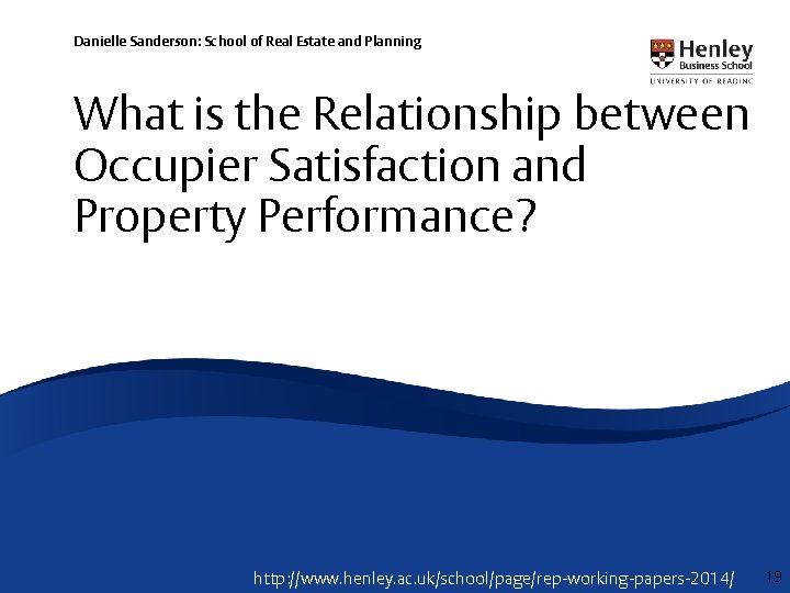 Danielle Sanderson: School of Real Estate and Planning What is the Relationship between Occupier Danielle Sanderson: School of Real Estate and Planning What is the Relationship between Occupier