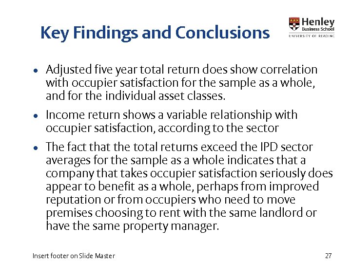 Key Findings and Conclusions • Adjusted five year total return does show correlation with Key Findings and Conclusions • Adjusted five year total return does show correlation with