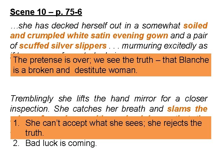 Scene 10 – p. 75 -6 …she has decked herself out in a somewhat Scene 10 – p. 75 -6 …she has decked herself out in a somewhat