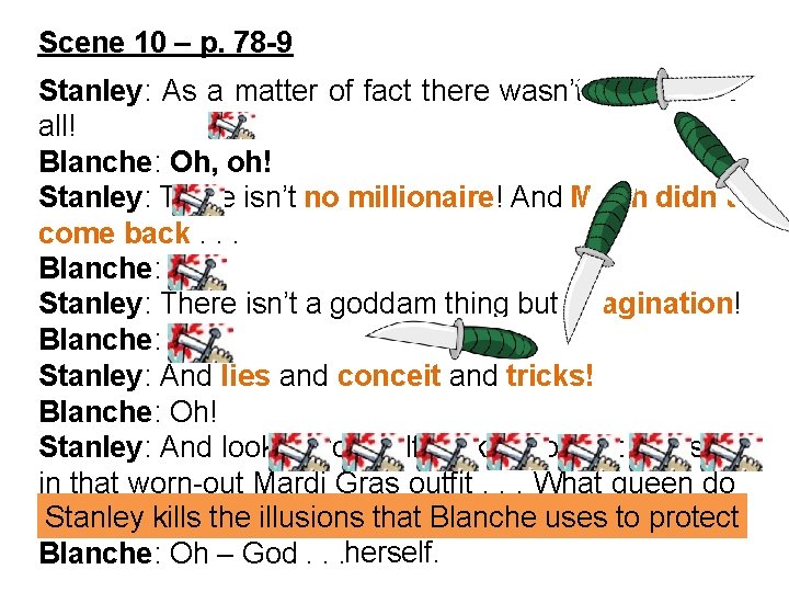 Scene 10 – p. 78 -9 Stanley: As a matter of fact there wasn’t Scene 10 – p. 78 -9 Stanley: As a matter of fact there wasn’t