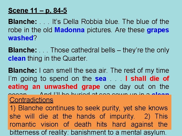 Scene 11 – p. 84 -5 Blanche: . . . It’s Della Robbia blue. Scene 11 – p. 84 -5 Blanche: . . . It’s Della Robbia blue.