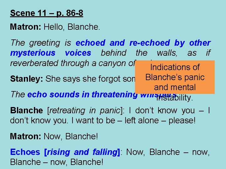 Scene 11 – p. 86 -8 Matron: Hello, Blanche. The greeting is echoed and Scene 11 – p. 86 -8 Matron: Hello, Blanche. The greeting is echoed and