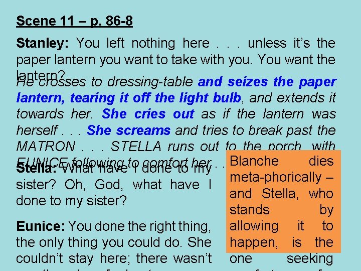 Scene 11 – p. 86 -8 Stanley: You left nothing here. . . unless Scene 11 – p. 86 -8 Stanley: You left nothing here. . . unless