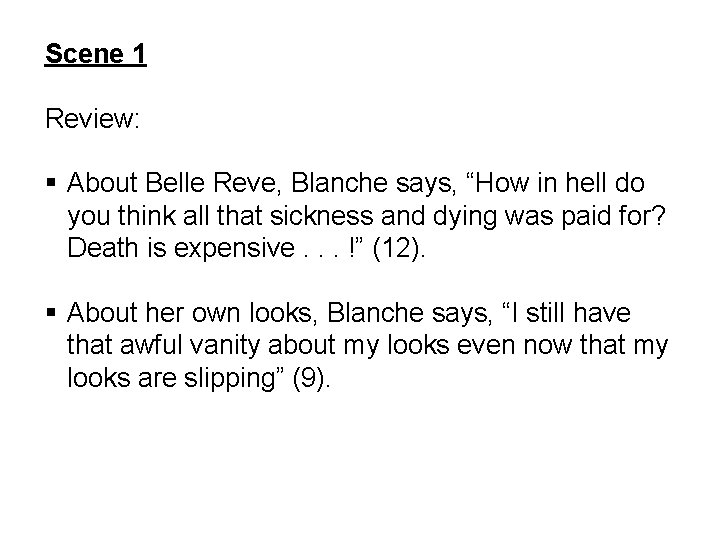 Scene 1 Review: § About Belle Reve, Blanche says, “How in hell do you Scene 1 Review: § About Belle Reve, Blanche says, “How in hell do you