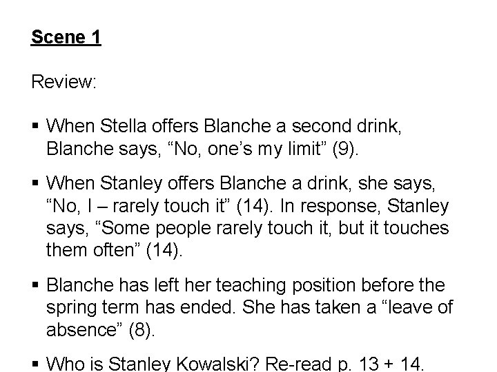 Scene 1 Review: § When Stella offers Blanche a second drink, Blanche says, “No, Scene 1 Review: § When Stella offers Blanche a second drink, Blanche says, “No,