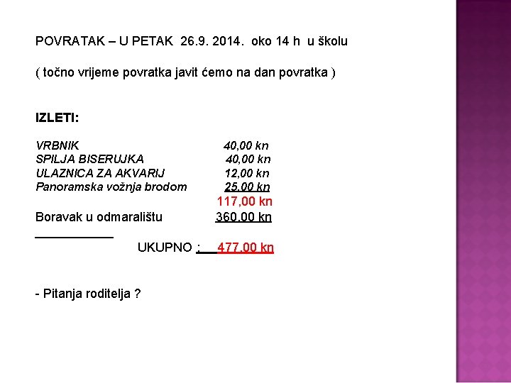 POVRATAK – U PETAK 26. 9. 2014. oko 14 h u školu ( točno