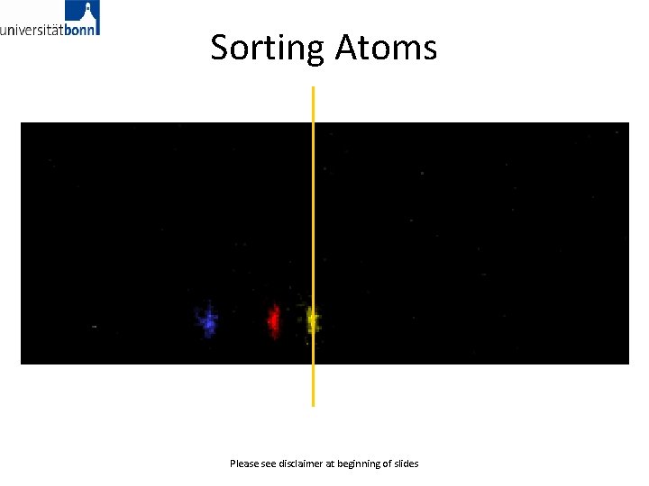 Sorting Atoms Please see disclaimer at beginning of slides Sorting Atoms Please see disclaimer at beginning of slides