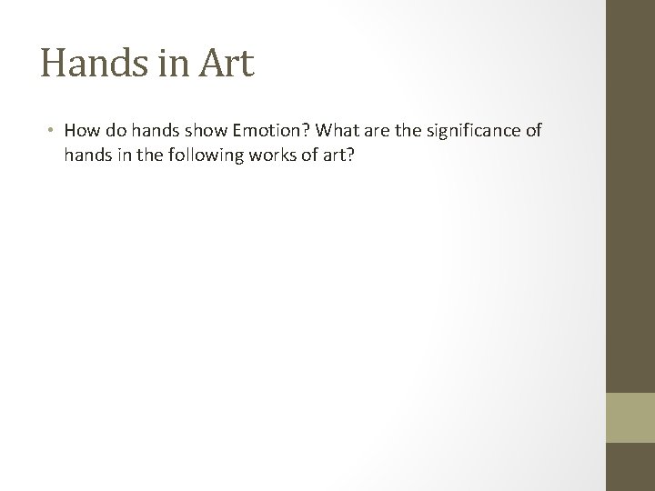Hands in Art • How do hands show Emotion? What are the significance of