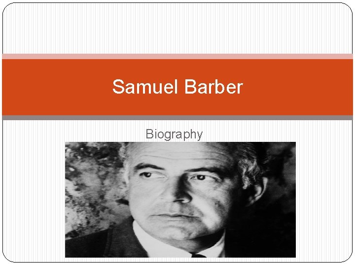 Samuel Barber Biography 