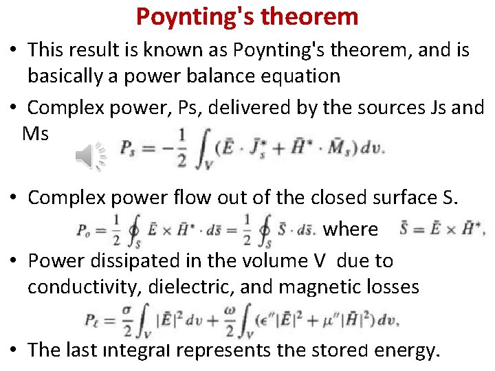 Poynting's theorem • This result is known as Poynting's theorem, and is basically a