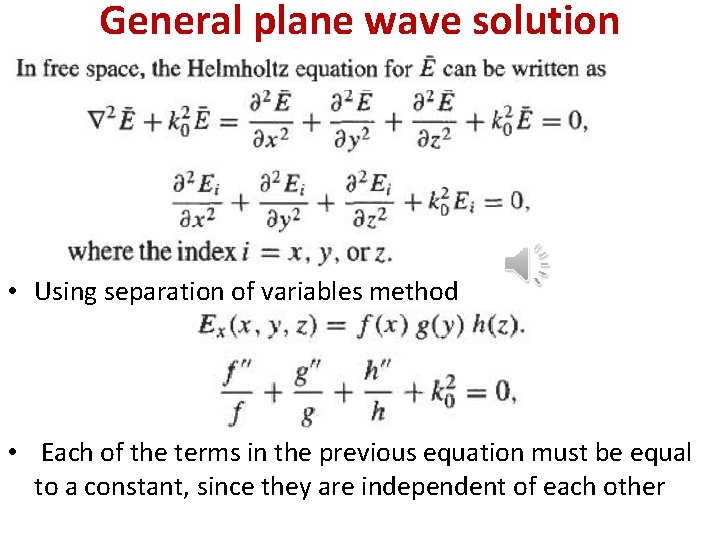 General plane wave solution • Using separation of variables method • Each of the