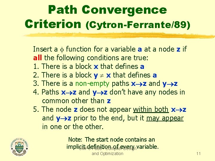 Path Convergence Criterion (Cytron-Ferrante/89) Insert a function for a variable a at a node