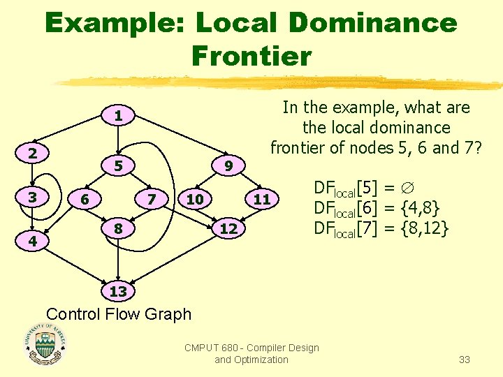 Example: Local Dominance Frontier In the example, what are the local dominance frontier of