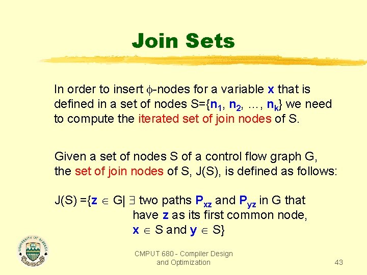 Join Sets In order to insert -nodes for a variable x that is defined