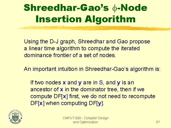 Shreedhar-Gao’s -Node Insertion Algorithm Using the D-J graph, Shreedhar and Gao propose a linear