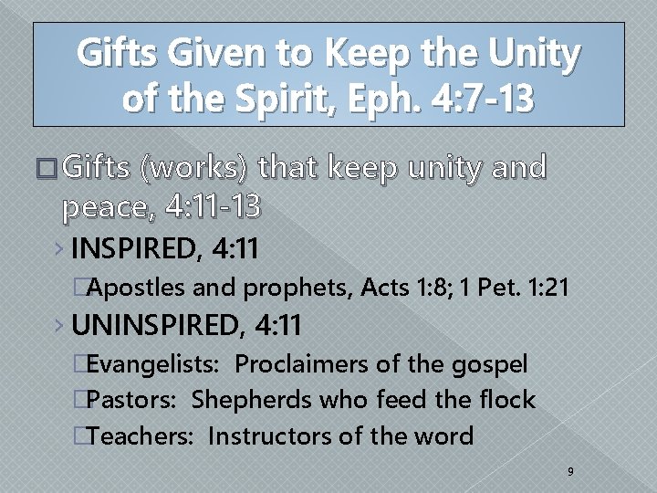 Gifts Given to Keep the Unity of the Spirit, Eph. 4: 7 -13 �