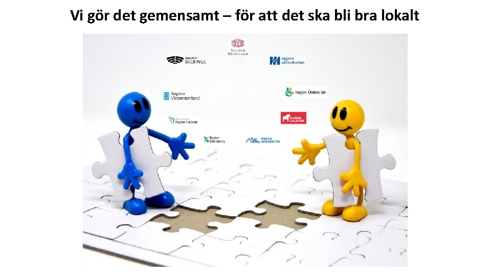 Vi gör det gemensamt – för att det ska bli bra lokalt 