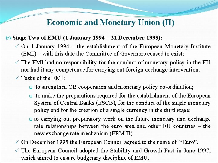 Economic and Monetary Union (II) Stage Two of EMU (1 January 1994 – 31
