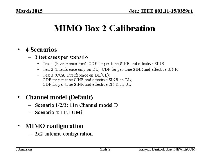 March 2015 doc. : IEEE 802. 11 -15/0359 r 1 MIMO Box 2 Calibration