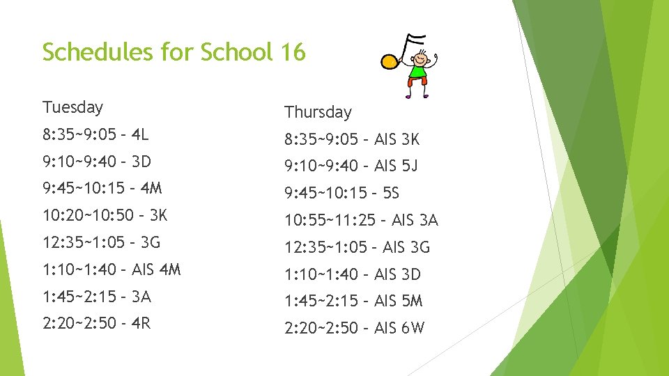 Schedules for School 16 Tuesday Thursday 8: 35~9: 05 – 4 L 8: 35~9: