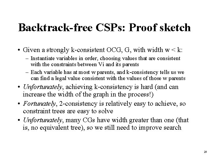 Backtrack-free CSPs: Proof sketch • Given a strongly k-consistent OCG, G, with width w