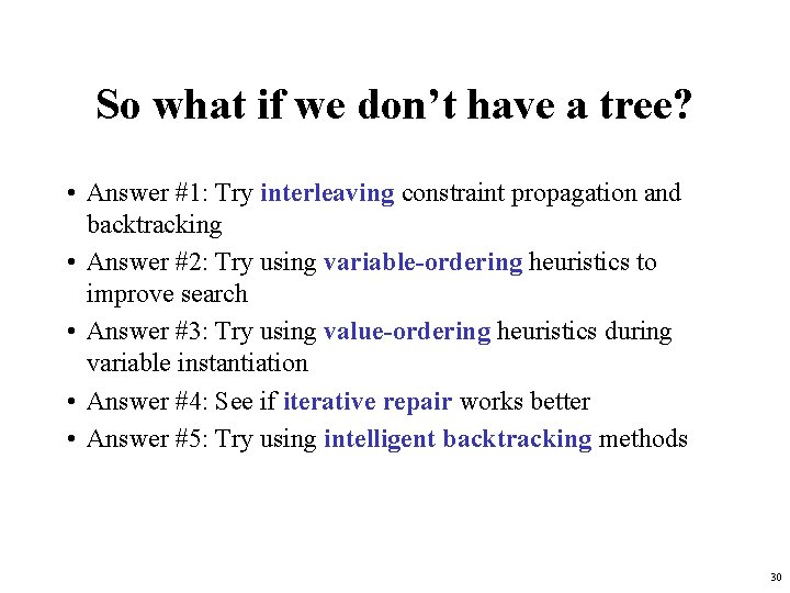 So what if we don’t have a tree? • Answer #1: Try interleaving constraint