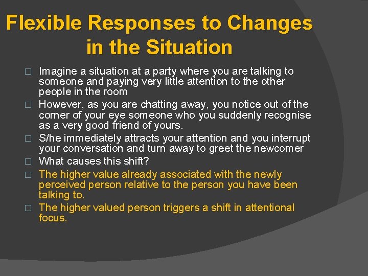 Flexible Responses to Changes in the Situation � � � Imagine a situation at Flexible Responses to Changes in the Situation � � � Imagine a situation at