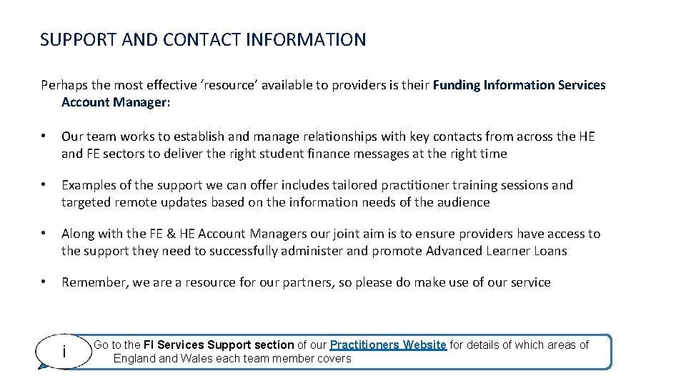 SUPPORT AND CONTACT INFORMATION Perhaps the most effective ‘resource’ available to providers is their