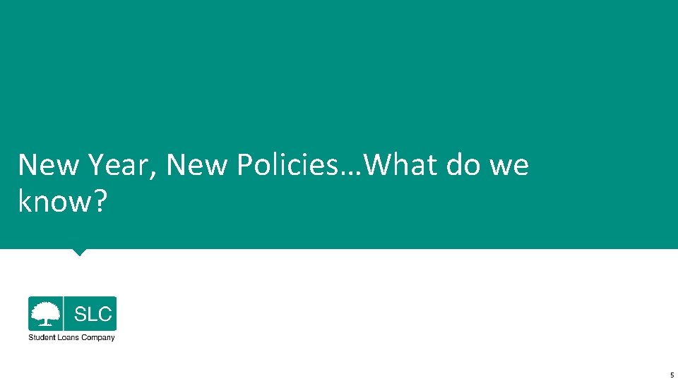 New Year, New Policies…What do we know? 5 